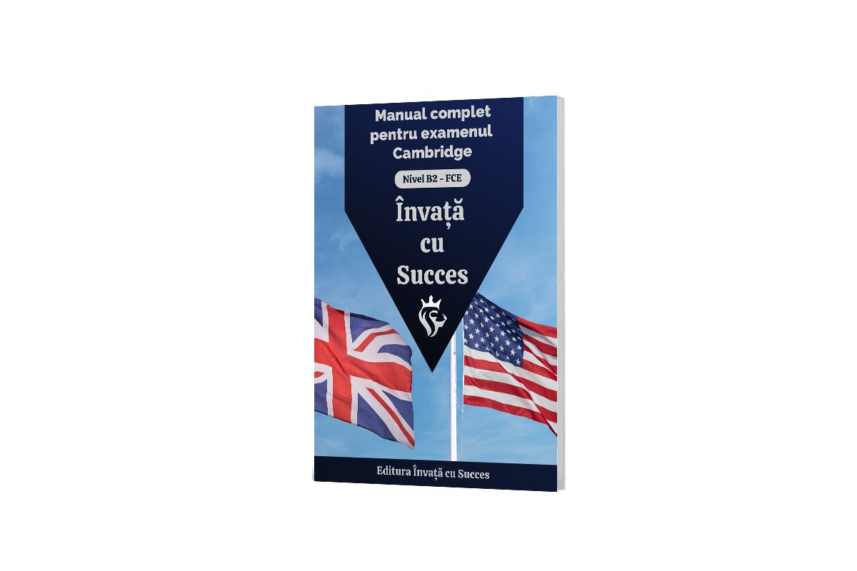 Manual B2 Complet pentru examenul de Cambridge FCE