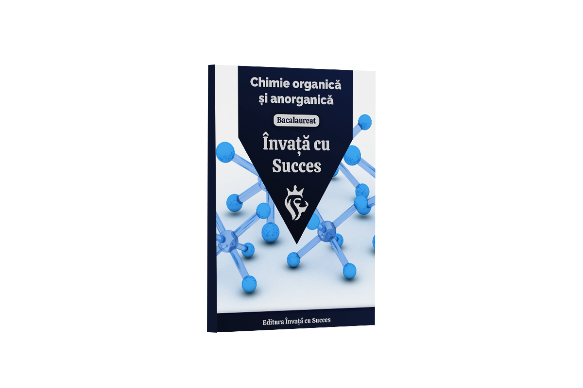 Toată materia structurată la Chimie Organică și Anorganică pentru Bacalaureat