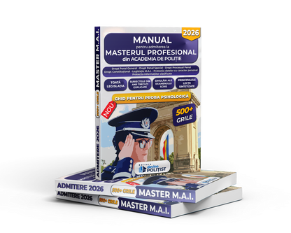 *TOATE LEGILE + GRILE* Ghid legislativ pentru admiterea la Masterul Profesional din Academia de Poliție 2026