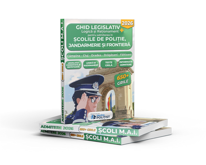 Ghid legislativ + Logică și Raționament pentru admiterea în Școlile de Poliție, Jandarmerie, și Frontieră Ediția 2026