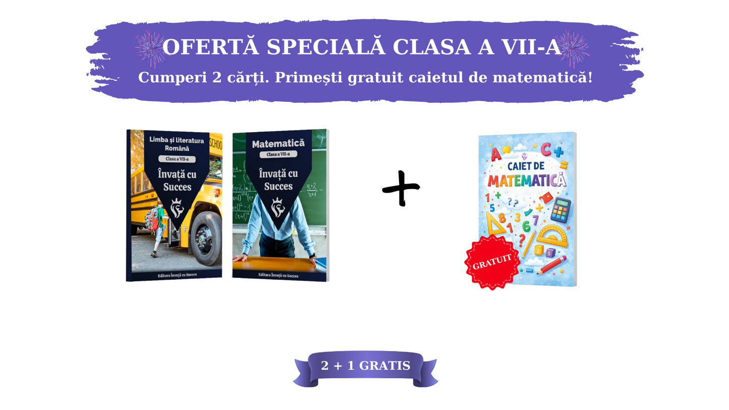 Pachet Clasa a VII-a: Toată materia structurată la Română și Matematică pentru clasa a VII-a + Caiet Matematică Gratuit