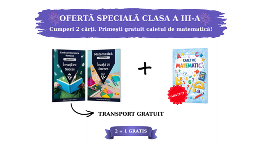 Pachet Clasa a III-a: Toată materia structurată la Română și Matematică pentru clasa a III-a + Caiet Matematică Gratuit
